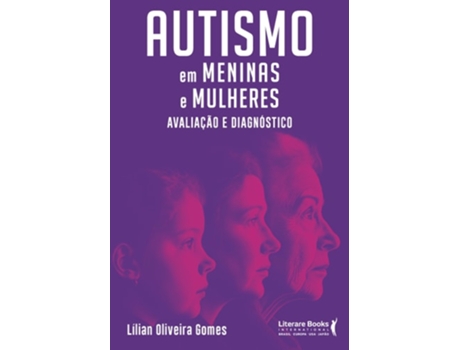 Livro Autismo Em Meninas E Mulheres Avaliação E Diagnóstico De Lílian Oliveira (português)
