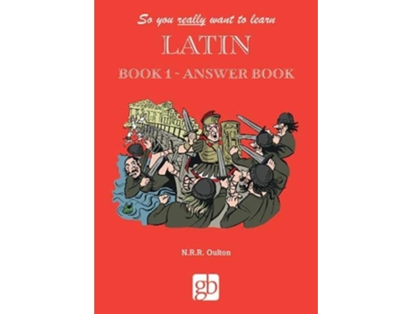 Livro So You Really Want to Learn Latin Book 1 - Answer Book de N R R Oulton (Inglês)
