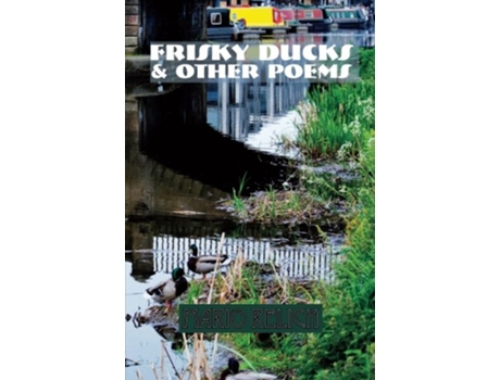 Livro Frisky Ducks Other Poems de Mario Relich (Inglês)