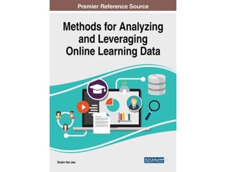 Livro Methods For Analyzing And Leveraging Online Learning Data De Shalin Hai-jew (inglês - Capa Dura)