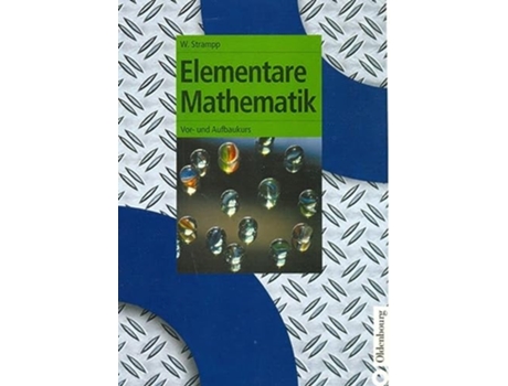 Livro Elementare Mathematik Vor Und Aufbaukurs Oldenbourg Lehrbücher Für Ingenieure German Edition de Walter Strampp (Alemão - Capa Dura)
