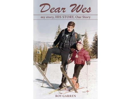 Livro Dear Wes My Story, His Story, Our Story De Roy Garren (inglês)