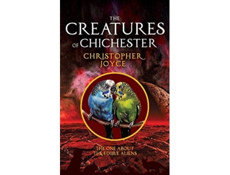 Livro The Creatures of Chichester The one about the edible aliens de Christopher Joyce (Inglês)