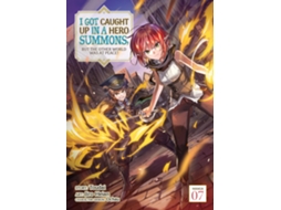Livro I Got Caught Up In a Hero Summons, but the Other World was at Peace! Vol. 7 de Toudai (Inglês)