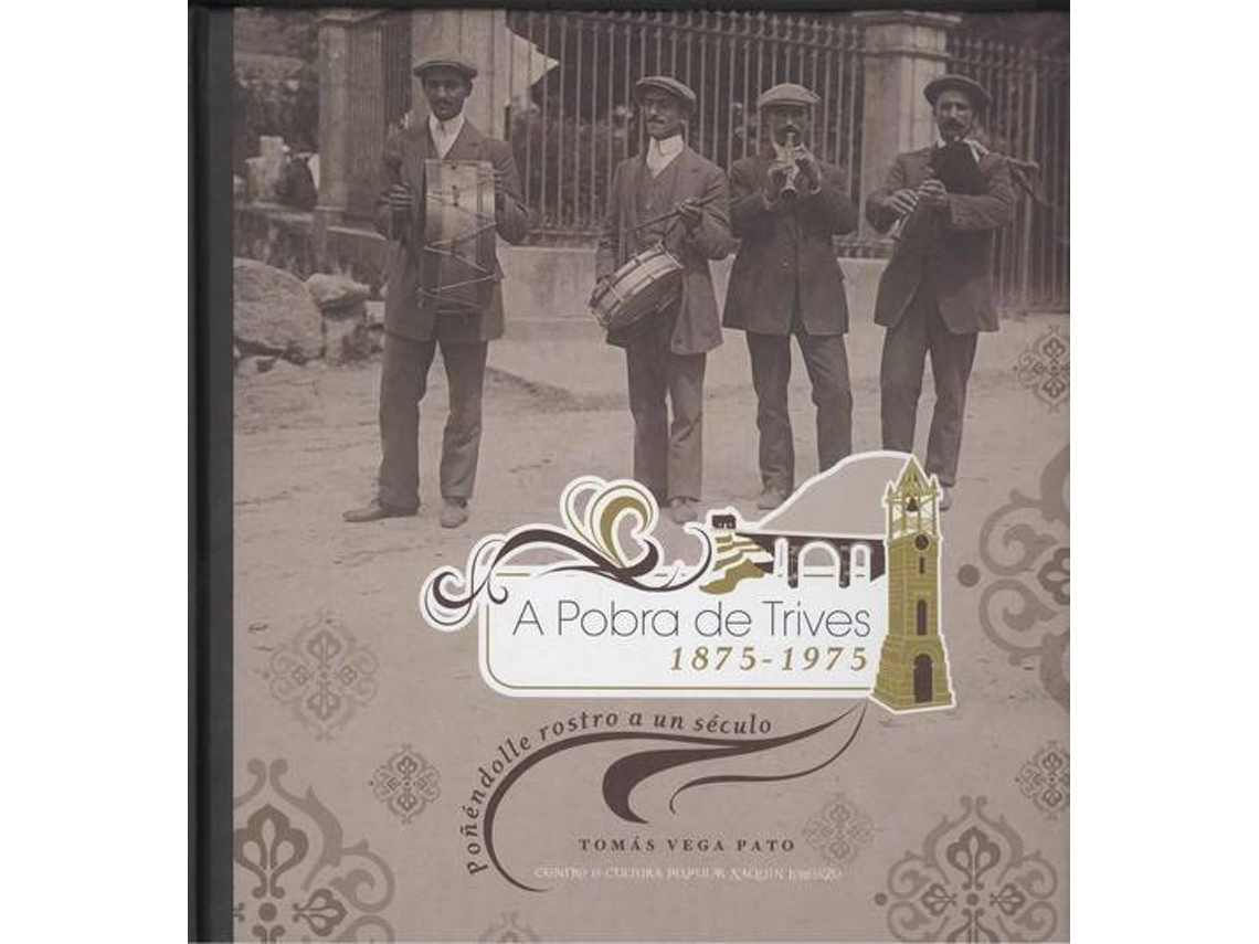 Livro A Pobra De Trives 1875-1975 de Tomás Vega Pato (Galego)