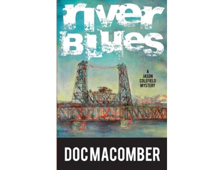 Livro River Blues De Doc Macomber (inglês)