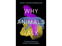 Livro Why Animals Talk de Kershenbaum e Arik (Inglês - Capa Dura)