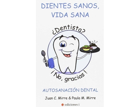 Livro Dientes Sanos, Vida Sana de Juan Carlos Mirre (Espanhol)