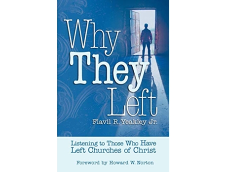 Livro Why They Left Listening to Those Who Have Left Churches of Christ de Flavil R Yeakley Jr (Inglês)