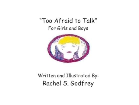 Livro quotToo Afraid to Talkquot For Girls and Boys For Girls and Boys de Rachel Suzanne Godfrey (Inglês)