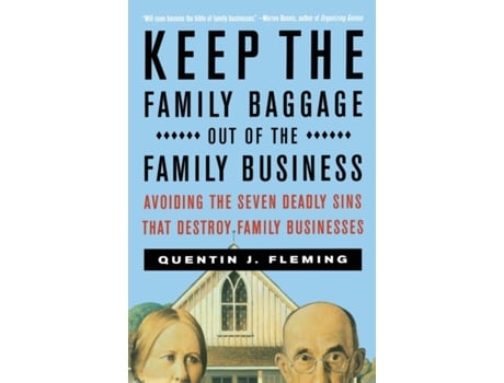 Livro Keep the Family Baggage Out of the Family Business: Avoiding the Seven Deadly Sins That Destroy Family Businesses Quentin J Fleming (Inglês)