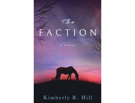 Livro The Faction de Kimberly R Hill (Inglês)