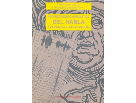 Livro Reconocimiento Automatico Del Habla. Tecnicas Y Aplicación de Cesar Llamas Bello (Espanhol)