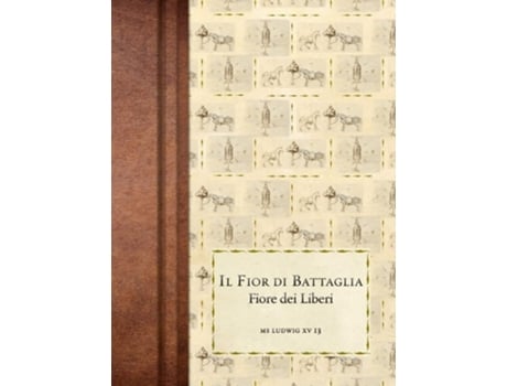 Livro Il Fior Di Battaglia Ms Ludwig Xv 13 De Fiore Dei Liberi (italiano - Capa Dura)
