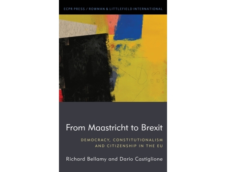 Livro from maastricht to brexit de richard bellamy,dario castiglione (inglês)
