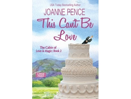 Livro This Cant Be Love Large Print The Cabin Of Love Ampamp Magic De Joanne Pence (inglês)