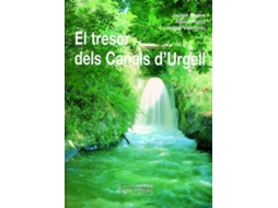Livro El tresor dels Canals dUrgell Laigua com a factor transformador dun territori de Jaume Mateu, Josep Ripoll et al.