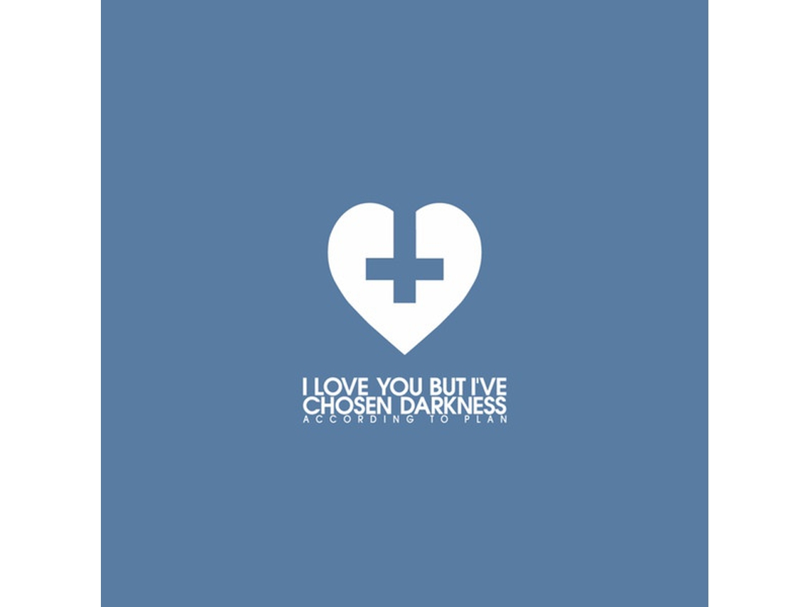 CD I Love You But I've Chosen Darkness - According To Plan