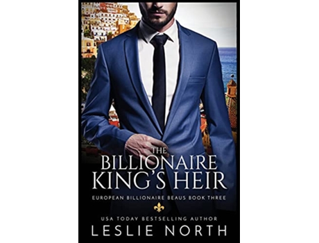 Livro The Billionaire Kings Heir de Leslie North (Inglês)