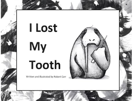 Livro I Lost My Tooth De Carr, Robert Et Al. (inglês)
