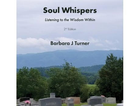 Livro Soul Whispers: Listening to the Wisdom Within Barbara J Turner (Inglês)