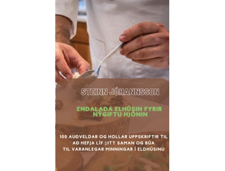 Livro ENDALAÐA ELHÚSIN fyrir nýgiftu hjónin de Steinn Jóhannsson (Inglês)