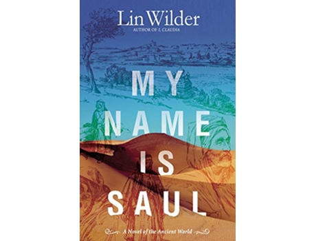 Livro My Name Is Saul A Novel of the Ancient World de Lin Wilder (Inglês)