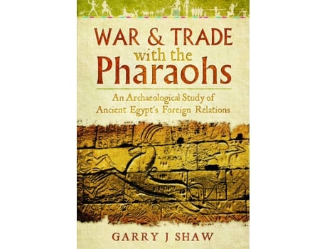 Livro war and trade with the pharaohs de garry j. shaw (inglês)