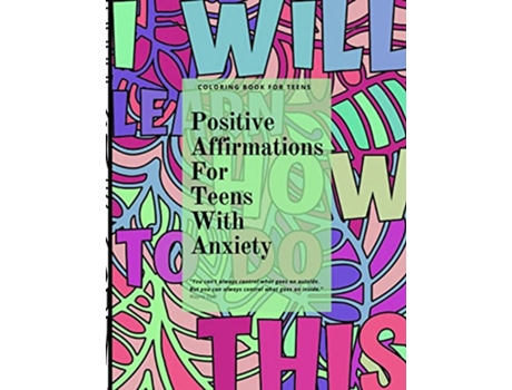 Livro Positive Affirmations for Teens With Anxiety de Catherine Worren (Inglês)