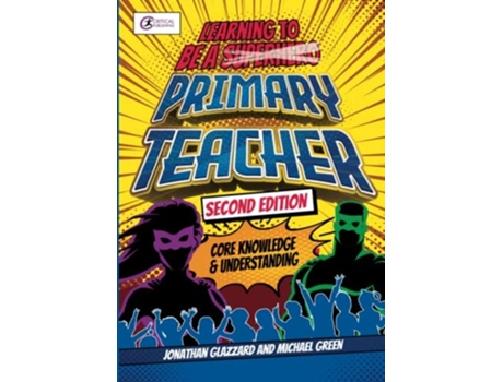 Livro Learning to be a Primary Teacher de Jonathan Glazzard e Michael Green (Inglês)