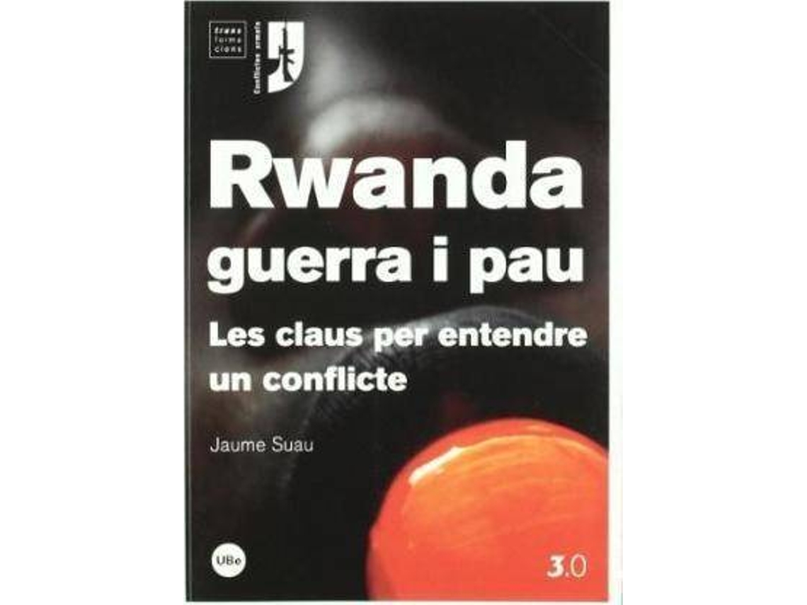 Livro Rwanda, guerra i pau les claus per entendre un conflicte de Jaume Suau I Puig (Espanhol)