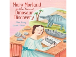 Livro Mary Morland in the Time of Dinosaur Discovery de Jane Kurtz (Inglês)