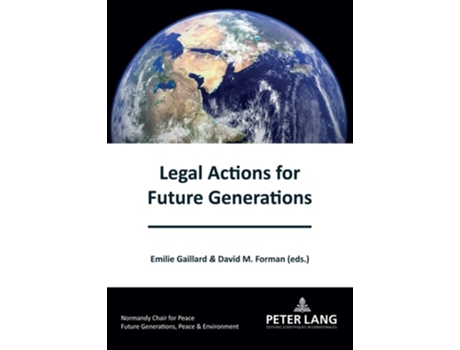 Livro Legal Actions For Future Generations De Gaillard E Emilie (inglês)