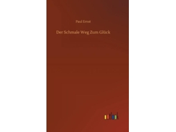 Livro Der Schmale Weg Zum Glück De Paul Ernst (inglês)