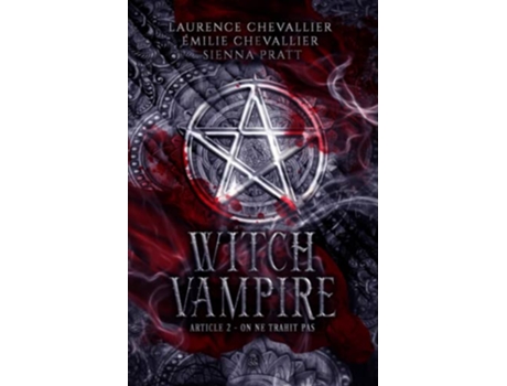 Livro Witch Vampire Article 2 On ne trahit pas French Edition de Laurence Chevallier, Émilie Chevallier et al. (Francês)