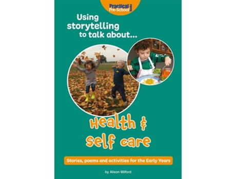 Livro Using Storytelling To Talk About...Health amp Self Care de Alison Milford (Inglês)