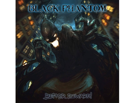 CD Black Phantom - Better Beware!