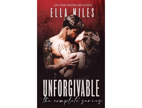 Livro Unforgivable The Complete Series De Ella Miles (inglês - Capa Dura)