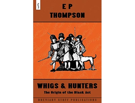 Livro Whigs and Hunters de E P Thompson (Inglês)