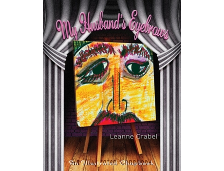 Livro My Husbands Eyebrows De Leanne Grabel (inglês)