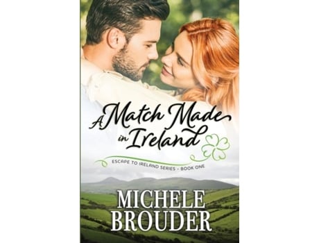 Livro A Match Made In Ireland De Michele Brouder (inglês)