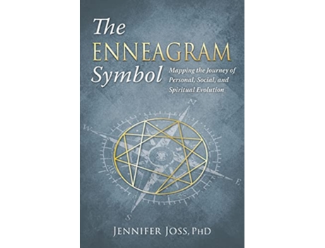 Livro The Enneagram Symbol Mapping the Journey of Personal Social and Spiritual Evolution de Jennifer Joss Phd (Inglês)