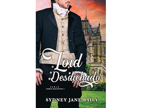 Livro Lord Desdichado Lores Malditos Spanish Edition de Sydney Jane Baily (Espanhol)