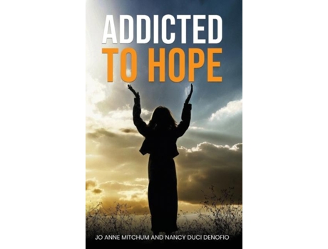 Livro Addicted To Hope De Jo Anne Mitchum (inglês)