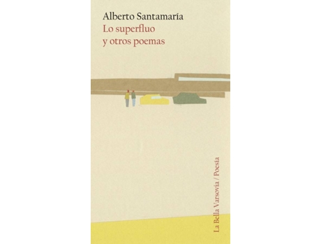 Livro Lo Superfluo Y Otros Poemas de Santamaría Alberto (Espanhol)