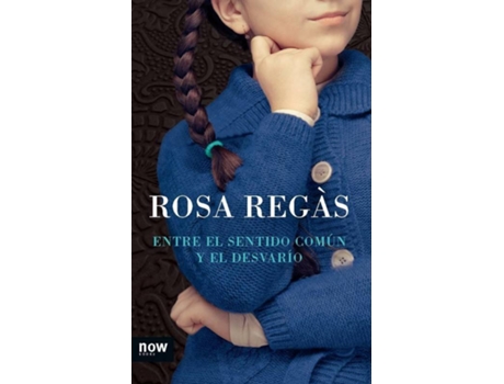 Livro Entre El Sentido Común Y El Desvarío de Rosa Regás