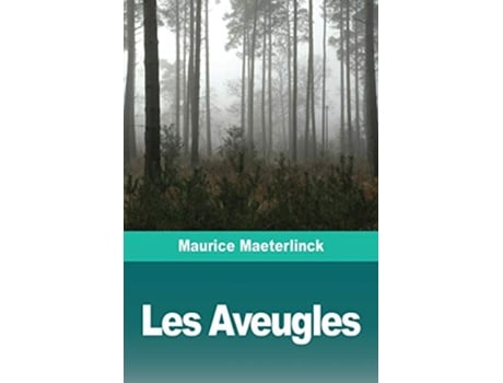 Livro Les Aveugles French Edition de Maurice Maeterlinck (Francês)