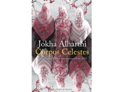 Corpos Celestes De Jokha Alharthi