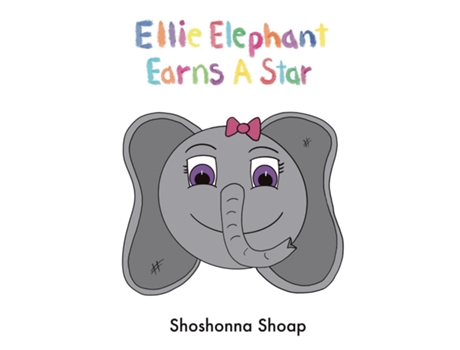 Livro Ellie Elephant Earns A Star De Shoshonna Shoap (inglês)