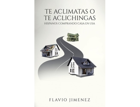 Livro TE ACLIMATAS O TE ACLICHINGAS de Flavio Jimenez (Espanhol)
